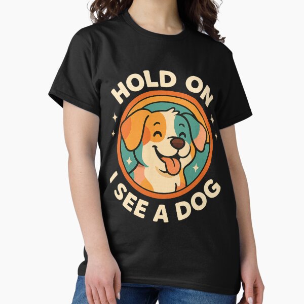 Item preview, Espera, veo un perro. designed and sold by OopsAllTees.