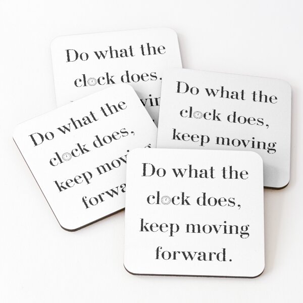 Item preview, Do what the clock does, keep moving forward. designed and sold by Festers.