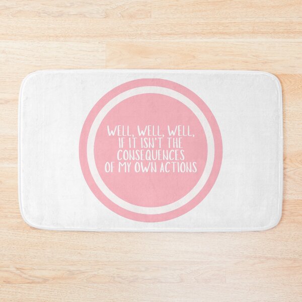 Item preview, Well, Well, Well, If It Isn't The Consequences Of My Own Actions  designed and sold by CharmStudio.