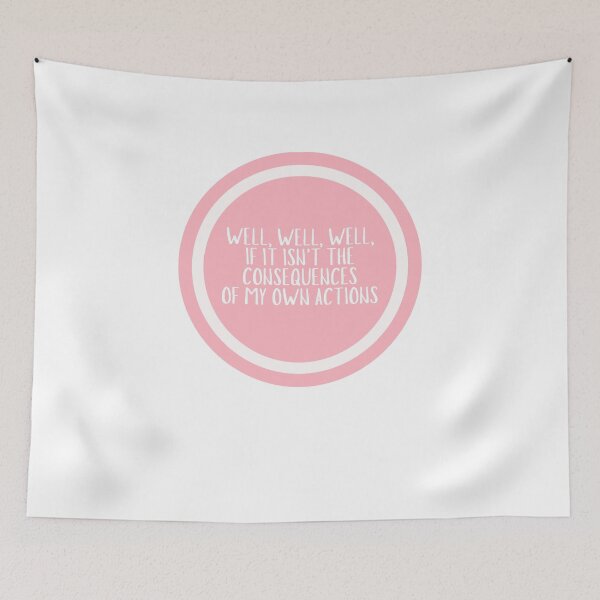 Item preview, Well, Well, Well, If It Isn't The Consequences Of My Own Actions  designed and sold by CharmStudio.