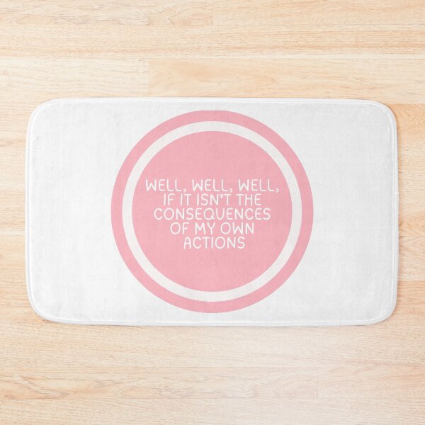 Item preview, Well, Well, Well, If It Isn't The Consequences Of My Own Actions  designed and sold by CharmStudio.