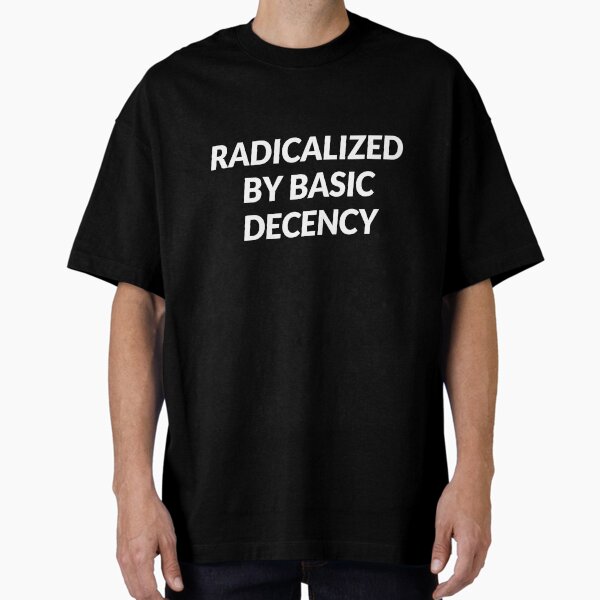 Item preview, Radicalized by Basic Decency designed and sold by Inspirationmotivation.