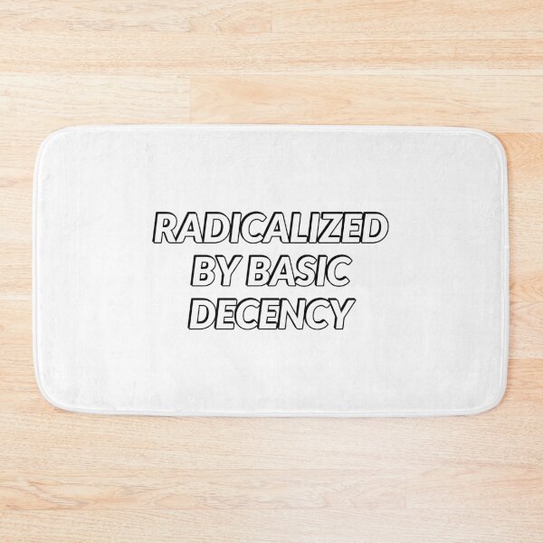 Item preview, Radicalized by Basic Decency designed and sold by Inspirationmotivation.