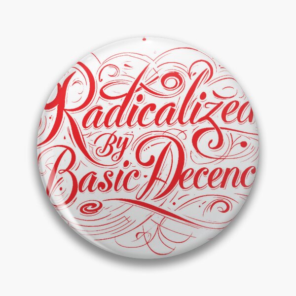 Item preview, Radicalized By Basic Decency designed and sold by Mohamedeinoo.