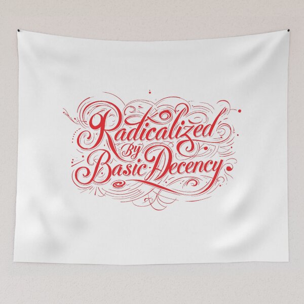 Item preview, Radicalized By Basic Decency designed and sold by Mohamedeinoo.