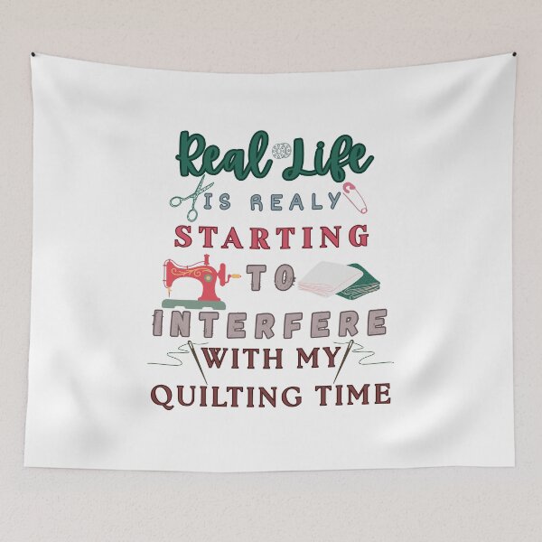 Item preview,  Real Life Is Really Starting To Interfere With My Quilting - Funny Quilter designed and sold by Wiss2Arts.