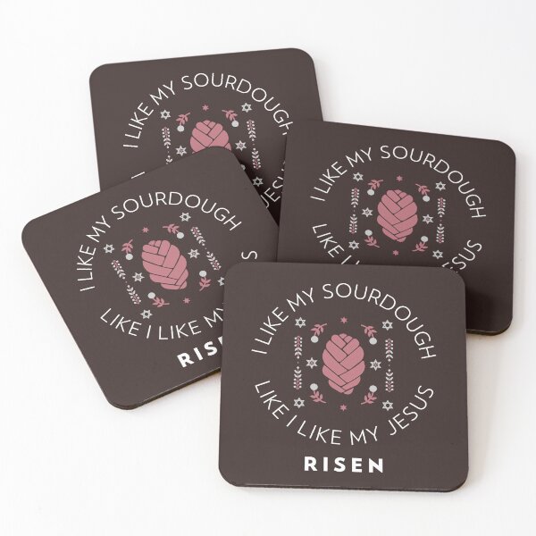 Item preview, I Like My Sourdough Like I Like My Jesus Risen designed and sold by Desert Manna Designs.
