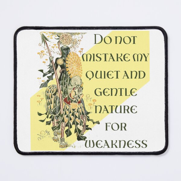 Item preview, Do Not Mistake My Quiet and Gentle Nature for Weakness! - Office Humor designed and sold by SSustainable.