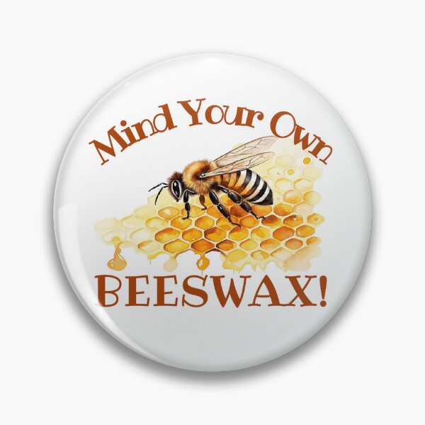 Item preview, Mind Your Own Beeswax! Gift for Beekeepers and Bee Lovers the Planet Over designed and sold by SSustainable.