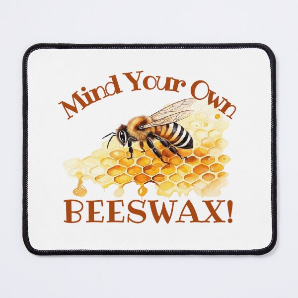 Item preview, Mind Your Own Beeswax! Gift for Beekeepers and Bee Lovers the Planet Over designed and sold by SSustainable.