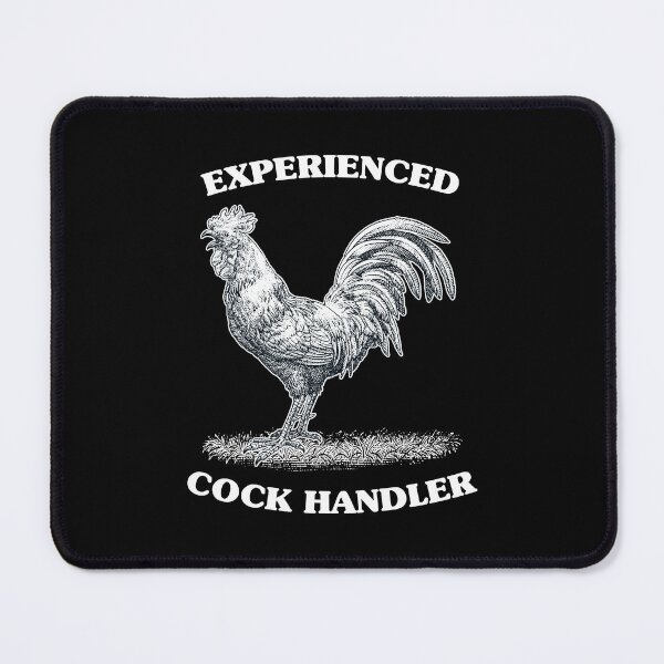 Item preview, Experienced cock handler - Funny chicken  designed and sold by messy-nessie.