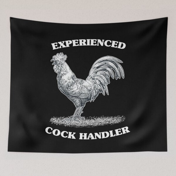 Item preview, Experienced cock handler - Funny chicken  designed and sold by messy-nessie.