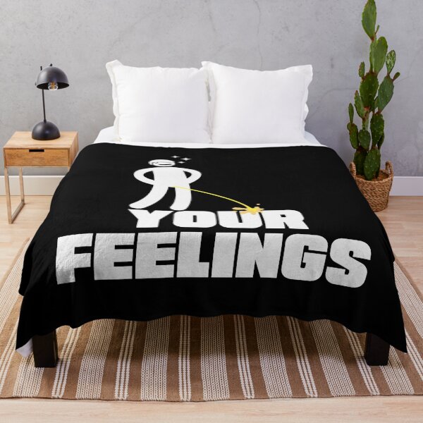 Item preview, Your Feelings – Savage Stick Figure Attitude designed and sold by UNK-Fatigues.