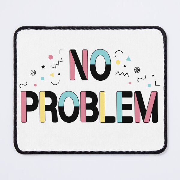 Item preview, No Problem designed and sold by cniksdesigns.