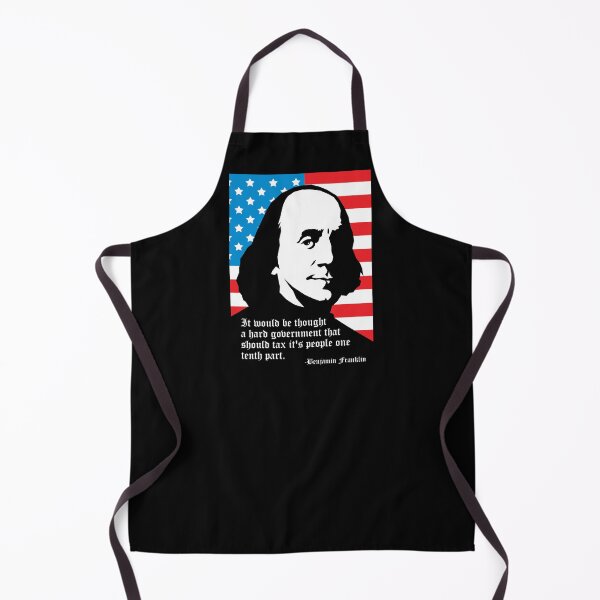 Item preview, It would be thought a hard government that should tax it's people one tenth part. -Benjamin Franklin designed and sold by Allen Peterson.