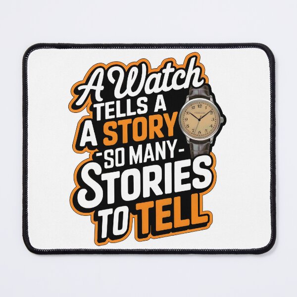 Item preview, Time Tells Stories Through Every Watch designed and sold by WatchesAndMore.