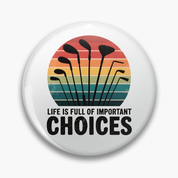 Item preview, Life Is Full Of Important Choices Golf Player designed and sold by BuxomBabe21.