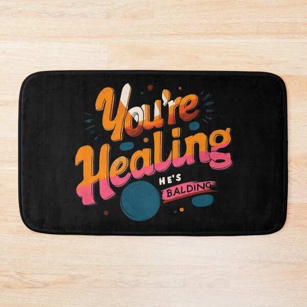 Item preview, You're healing, he's balding designed and sold by Zen Lael.