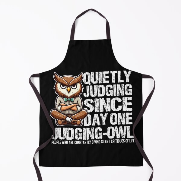 Item preview, QUIETY JUDGING SINCE DAY ONE - JUDGING OWL designed and sold by KEF Custom.
