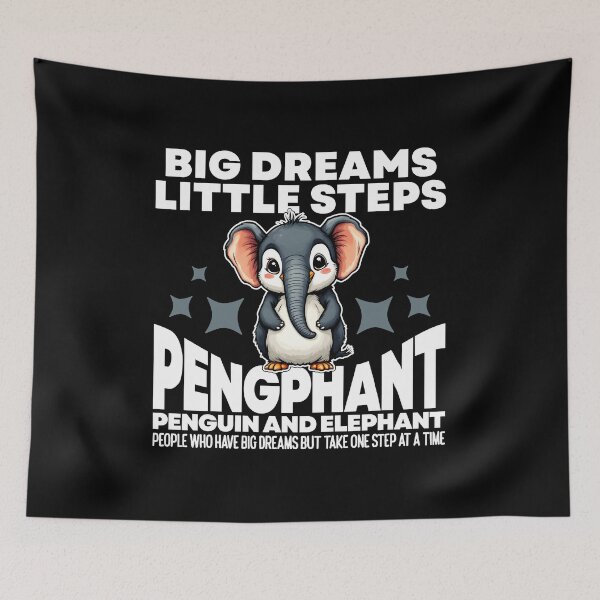 Item preview, BIG DREAMS LITTLE STEPS - PENGUIN AND ELEPHANT - PENGPHANT designed and sold by KEF Custom.