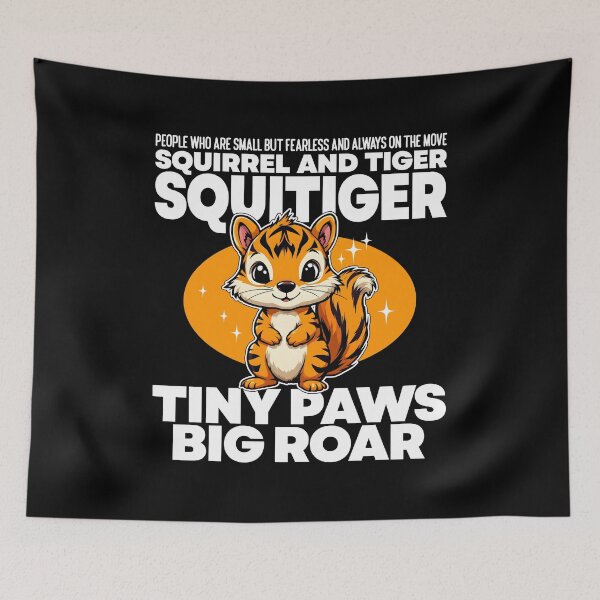 Item preview, TINY PAWS BIG ROAR - SQUIRREL AND TIGER - SQUITIGER designed and sold by KEF Custom.