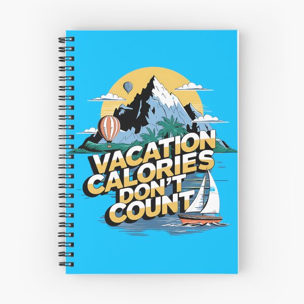 Item preview, Vacation Calories Don't Count – Funny Travel Quote designed and sold by Evolved Ape.