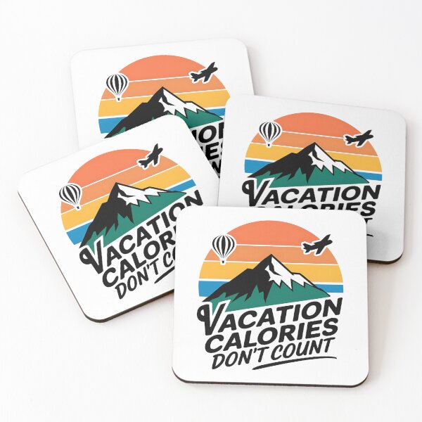 Item preview, Vacation Calories Don't Count – Funny Travel Quote designed and sold by Evolved Ape.