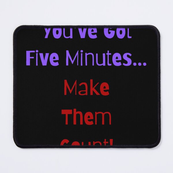 Item preview, Five Minutes Make Them Count designed and sold by BPAbstracts.