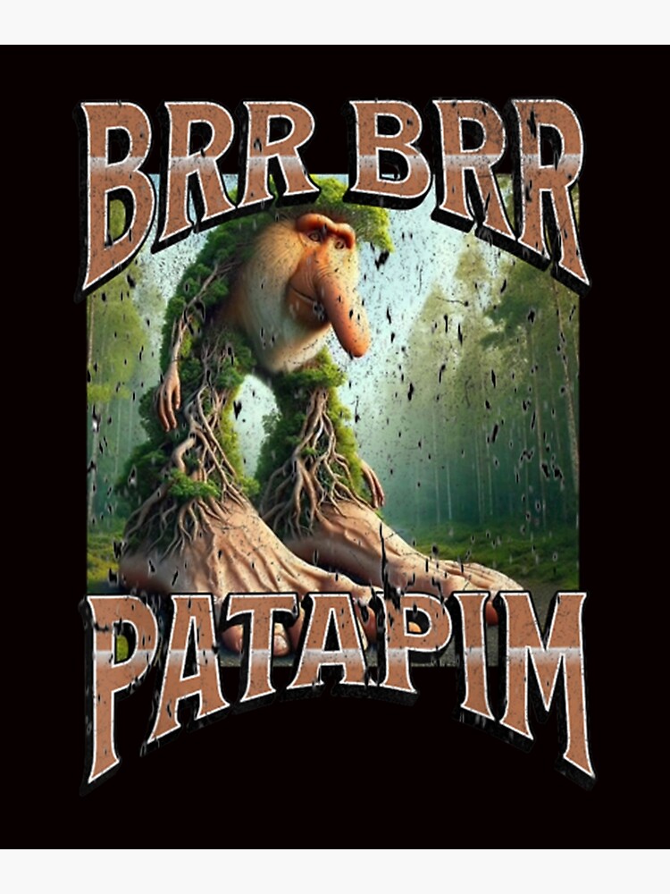 "Brr Brr Patapim Funny Italian Brainrot Meme Oversized " Poster for