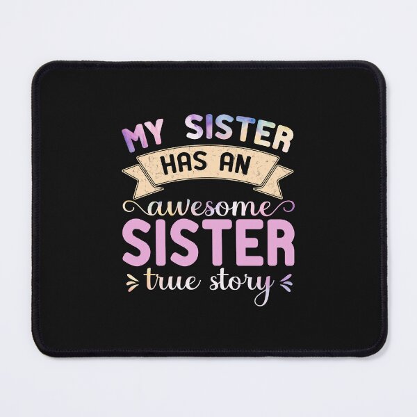 Item preview, My sister has an awesome sister true story designed and sold by marfanna.