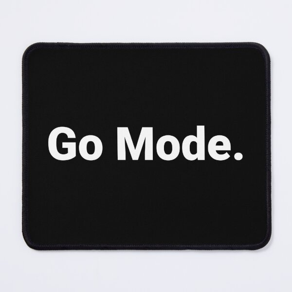 Item preview, Go Mode. designed and sold by Text-based T-Shirts and Gifts.