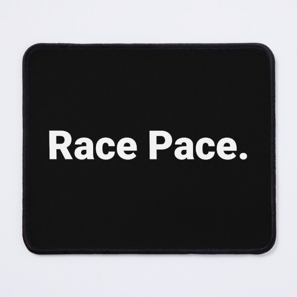 Item preview, Race Pace. designed and sold by Text-based T-Shirts and Gifts.