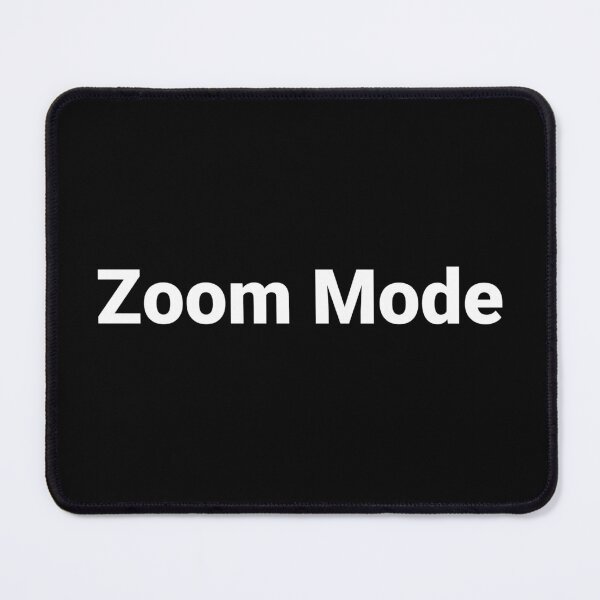 Item preview, Zoom Mode designed and sold by Text-based T-Shirts and Gifts.