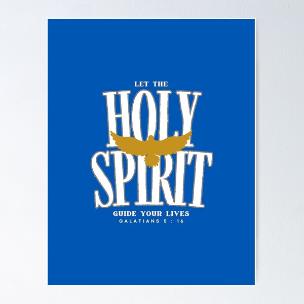 Let The Holy Spirit Guide Your Lives Galatians 5:16 - Jesus T-Shirts Designs by FaithFuel Designs Royal Blue Poster