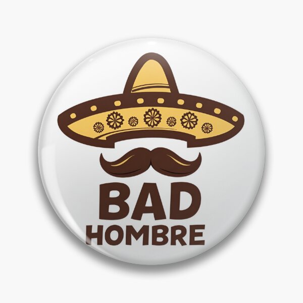 Item preview, Bad Hombre designed and sold by LVSMe.