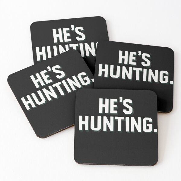 Item preview, He’s Hunting Minimalist Funny Meme Text Design designed and sold by haitrieuic96.