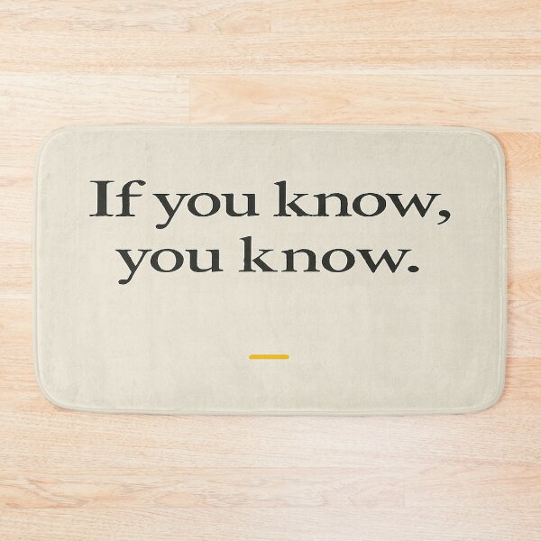 Item preview, If You Know, You Know designed and sold by LOGOSINTERIUM.