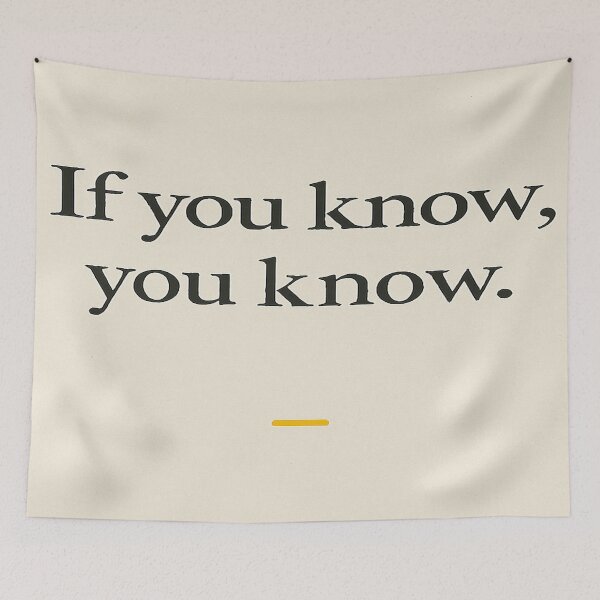 Item preview, If You Know, You Know designed and sold by LOGOSINTERIUM.