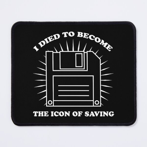Item preview, I died to become The Icon of Saving | funny floppy disc designed and sold by ProdbyNiECO.