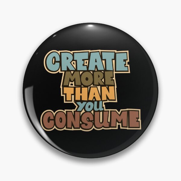 Item preview, Create more than you consume. Political and critical quotes. typography art. designed and sold by Boogosh.