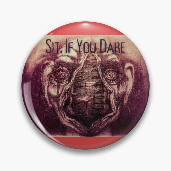 Item preview, Sit, If You Dare – The Trap designed and sold by Anomaly Effect.