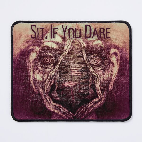 Item preview, Sit, If You Dare – The Trap designed and sold by Anomaly Effect.