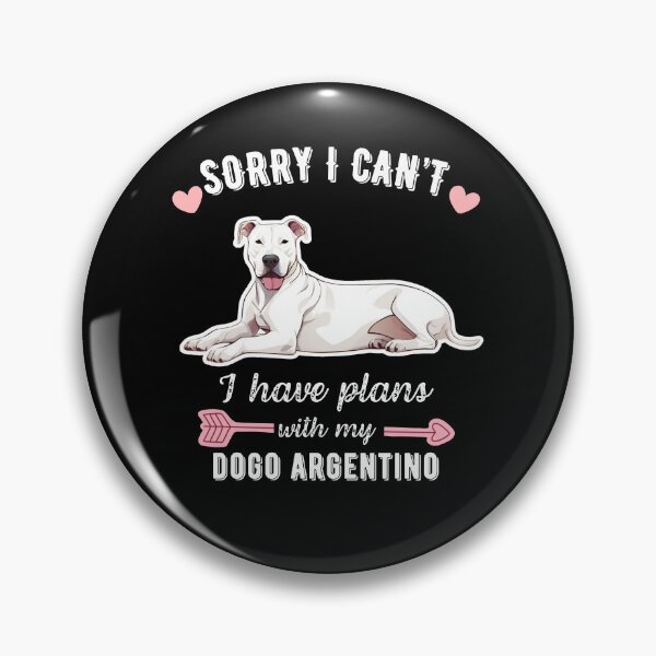 Item preview, Sorry I Can't, I Have Plans With My Dogo Argentino – Bold & Loyal Guardian Dog Design designed and sold by GoodyPaws.