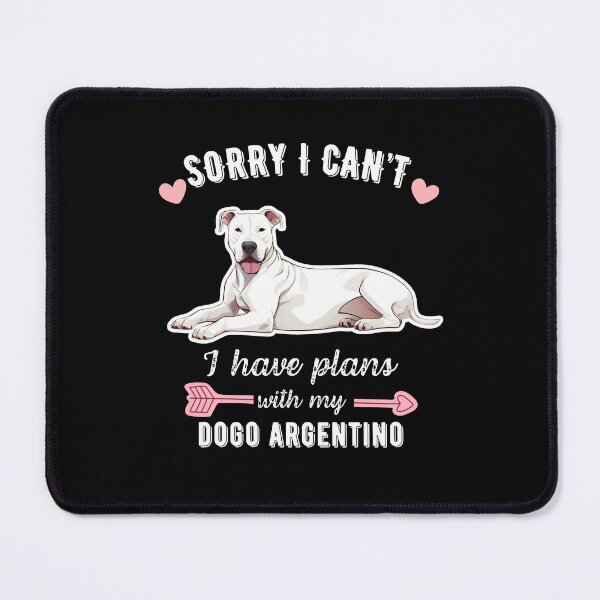 Item preview, Sorry I Can't, I Have Plans With My Dogo Argentino – Bold & Loyal Guardian Dog Design designed and sold by GoodyPaws.