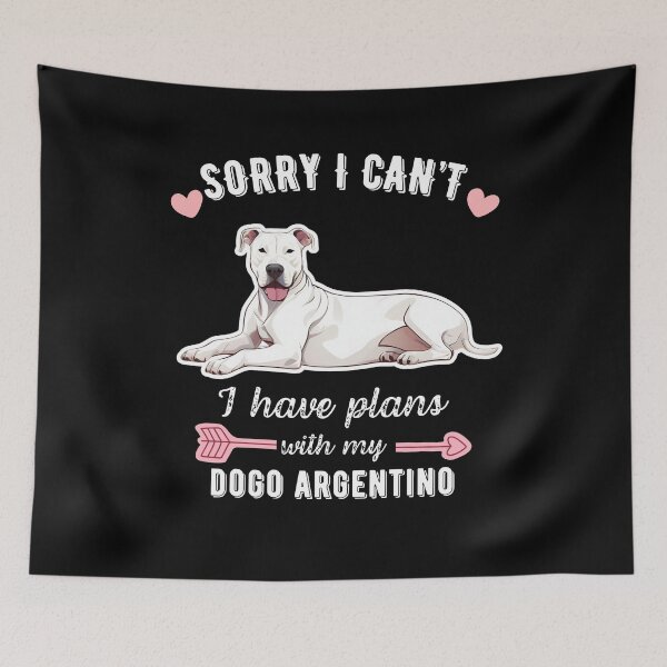 Aperçu de l'œuvre Désolé, je ne peux pas, j'ai des projets avec mon Dogue Argentin – Conception de chien de garde audacieux et fidèle créée et vendue par GoodyPaws.