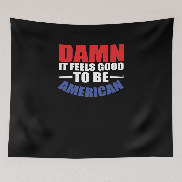 Item preview, Damn It Feels Good To Be American designed and sold by TeeTimeGuys.