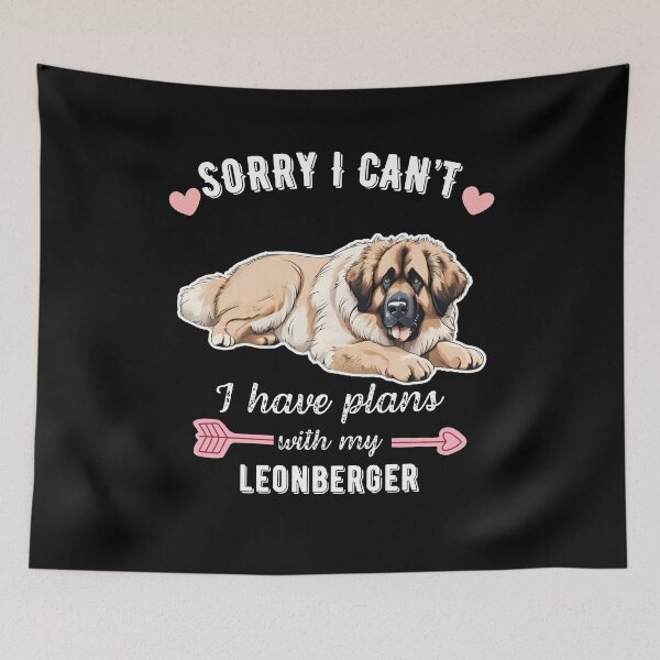 Item preview, Sorry I Can't, I Have Plans With My Leonberger – Gentle Giant Dog Lover Design designed and sold by GoodyPaws.