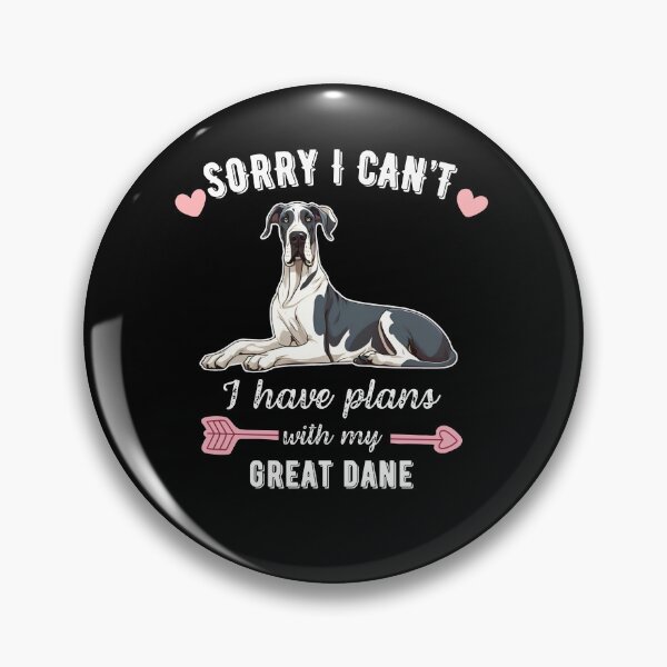 Item preview, Sorry I Can't, I Have Plans With My Great Dane – Gentle Giant Dog Lover Design designed and sold by GoodyPaws.