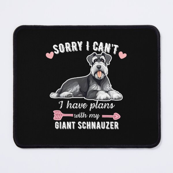 Item preview, Sorry I Can't, I Have Plans With My Giant Schnauzer – Bold Guardian Dog Design designed and sold by GoodyPaws.
