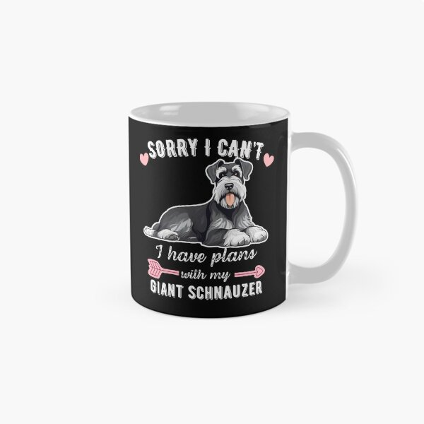 Item preview, Sorry I Can't, I Have Plans With My Giant Schnauzer – Bold Guardian Dog Design designed and sold by GoodyPaws.